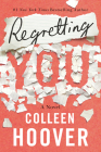 Regretting You By Colleen Hoover Cover Image