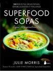 Superfood Sopas By Julie Morris, Begoana Merino, Oliver Barth Cover Image