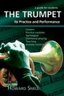 The Trumpet: Its Practice and Performance - A Guide for Students Cover Image