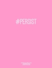 Notebook for Cornell Notes, 120 Numbered Pages, #PERSIST, Pink Cover: For Taking Cornell Notes, Personal Index, 8.5