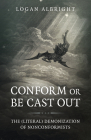 Conform or Be Cast Out: The (Literal) Demonization of Nonconformists Cover Image