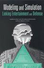 Modeling and Simulation: Linking Entertainment and Defense Cover Image