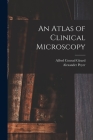An Atlas of Clinical Microscopy Cover Image