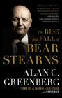 The Rise and Fall of Bear Stearns By Alan C. (Ace) Greenberg, Mark Singer (With) Cover Image