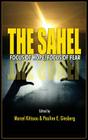 The Sahel: Focus of Hope, Focus of Fear By Marcel Kitissou (Editor), Pauline E. Ginsberg (Editor) Cover Image