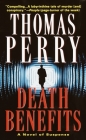 Death Benefits: A Novel of Suspense By Thomas Perry Cover Image