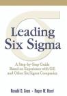 Leading Six SIGMA: A Step-By-Step Guide Based on Experience with GE and Other Six SIGMA Companies Cover Image