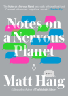Notes on a Nervous Planet By Matt Haig Cover Image