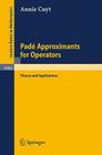 Pade Approximants for Operators: Theory and Applications (Lecture Notes in Mathematics #1065) Cover Image