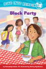 Block Party (Confetti Kids #3): (Dive Into Reading) By Gwendolyn Hooks, Shirley Ng-Benitez (Illustrator) Cover Image