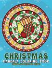 Christmas Mandalas Coloring Book: Merry Christmas Coloring Book for Adults By Rocket Publishing Cover Image