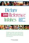 Dietary Reference Intakes: The Essential Guide to Nutrient Requirements By Institute of Medicine, Linda D. Meyers (Editor), Jennifer Pitzi Hellwig (Editor) Cover Image