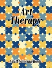 Art Therapy Adult Coloring Book By Easy Print Cover Image