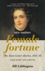 Female Fortune: The Anne Lister Diaries, 1833-36: Land, Gender and Authority: New Edition Cover Image