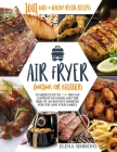 Air Fryer Cookbook For Beginners: 1001 Quick & Healthy Frying Recipes To Reduce Up To 75% The Fat Content Of Foods And The Risk Of An Instant Diabetes By Elena Simmons Cover Image