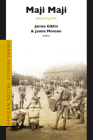 Maji Maji: Lifting the Fog of War (African Social Studies #20) By James Giblin, Jamie Monson Cover Image