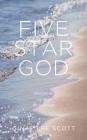 Five Star God: How Your Life Can Reflect His Lavish Light Cover Image
