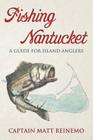 Fishing Nantucket: A Guide for Island Anglers Cover Image