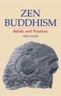 Zen Buddhism: Beliefs and Practices By Merv Fowler Cover Image