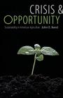 Crisis and Opportunity: Sustainability in American Agriculture (Our Sustainable Future) By John E. Ikerd Cover Image