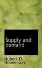 Supply and Demand By Hubert D. Henderson Cover Image