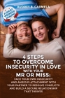 4 steps to overcome insecurity in love with your Mr or Miss: Face your own insecurity and anxious attachment with your partner to resolve conflicts an By Audrey B. Carmela Cover Image