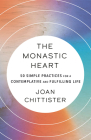 The Monastic Heart: 50 Simple Practices for a Contemplative and Fulfilling Life Cover Image