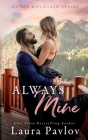 Always Mine By Laura Pavlov Cover Image