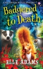 Badgered to Death By Elle Adams Cover Image