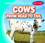 Cows from Head to Tail (Animals from Head to Tail) By Emmett Martin Cover Image