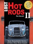 Lost Hot Rods II: More Remarkable Stories of How They Were Found Cover Image
