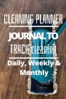 Daily, Weekly and Monthly Cleaning Planner By Pick Me Read Me Press Cover Image