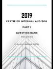 2019 CIA Part 1 Question Bank: Certified Internal Auditor - Essentials of Internal Auditing By Havels Learning System Cover Image
