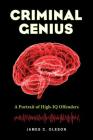 Criminal Genius: A Portrait of High-IQ Offenders Cover Image