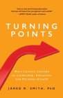 Turning Points: More Lessons Learned on Leadership, Education, and Personal Growth Cover Image