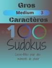 100 Sudokus: Casse-Têtes pour des moments de plaisir (Medium #3) By Jeuxkateny Publishing Cover Image