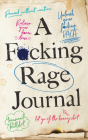 A F*cking Rage Journal (Calendars & Gifts to Swear By) By Olive Michaels Cover Image