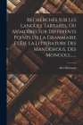 Recherches Sur Les Langues Tartares, Ou Mémoires Sur Différents Points De La Grammaire Et De La Littérature Des Mandchous, Des Mongols, ...... Cover Image