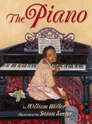 The Piano By William Miller, Susan Keeter (Illustrator) Cover Image