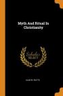 Myth and Ritual in Christianity By Alan W. Watts Cover Image