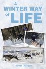 A Winter Way of Life By Thomas Dimaggio Cover Image
