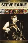 Steve Earle: Fearless Heart, Outlaw Poet: An Album-By-Album Portrait of Country-Rock's Outlaw Poet (Lives in Music) By David McGee Cover Image