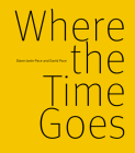 Where the Time Goes By David Pace (Photographer), Diane Jonte-Pace Cover Image