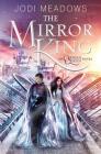 The Mirror King (Orphan Queen #2) By Jodi Meadows Cover Image