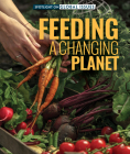 Feeding a Changing Planet By Amanda Vink Cover Image