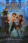 Map of Flames (The Forgotten Five, Book 1) By Lisa McMann Cover Image