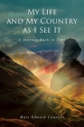 My Life and My Country as I See It: A Journey Back in Time Cover Image