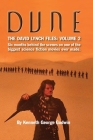 Dune, The David Lynch Files: Volume 2 (hardback): Six months behind the scenes on one of the biggest science ﬁction movies ever made. Cover Image