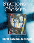 Stations of the Crossed By Carol Rose Goldeneagle Cover Image