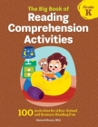 The Big Book of Reading Comprehension Activities, Grade K: 100 Activities for After-School and Summer Reading Fun By Hannah Braun, MEd Cover Image